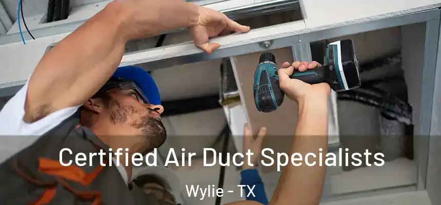  Certified Air Duct Specialists Wylie - TX