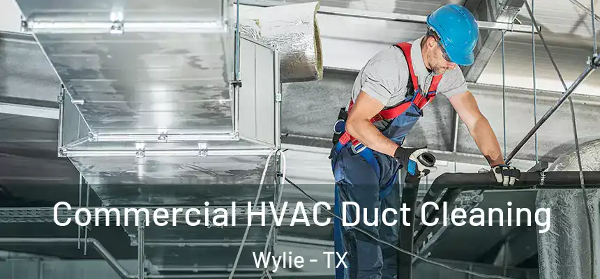  Commercial HVAC Duct Cleaning Wylie - TX